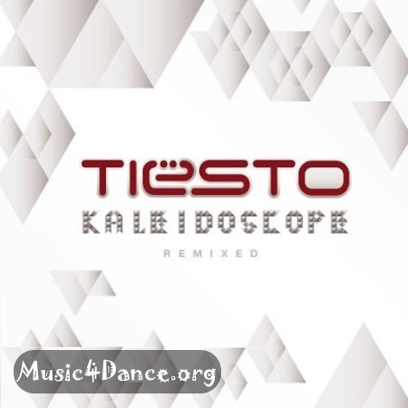 Tiesto - Kaleidoscope (Remixed)