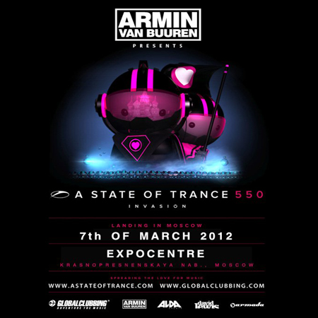 A State of Trance 550 Invasion в Москве, 07-03-2012