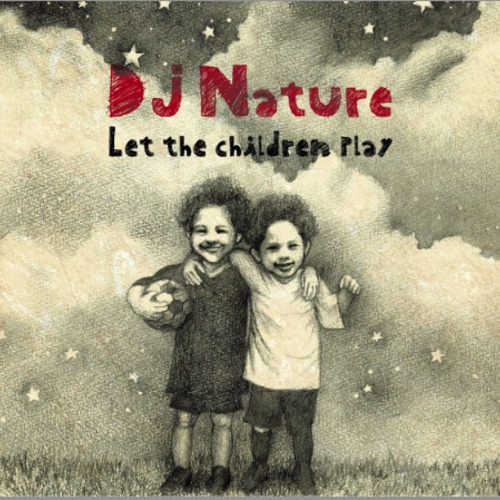 DJ Nature выпускает новый альбом Let The Children Play