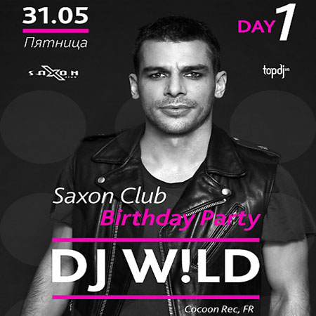 DJ W!ld отыграет в клубе Saxon, Киев, 31.05.13