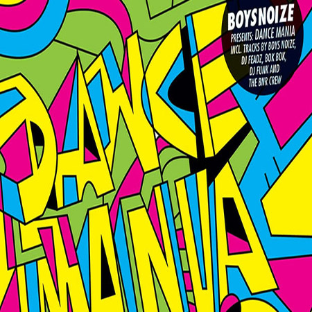 Boysnoize Presents: A Tribute To Dance Mania