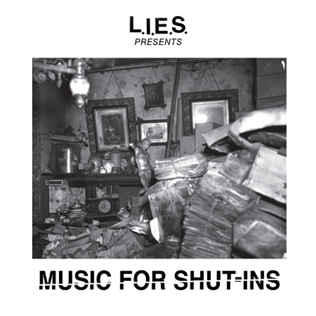 L.I.E.S. выпускает Music For Shut-Ins